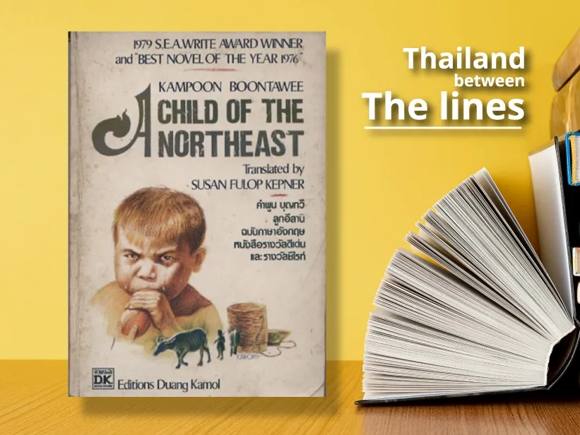 The book, A Child of the Northeast (1987), by Kampoon Boontawee with the caption, "Thailand between The lines."